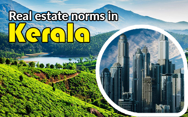Real Estate Norms in Kerala & its Hill Station