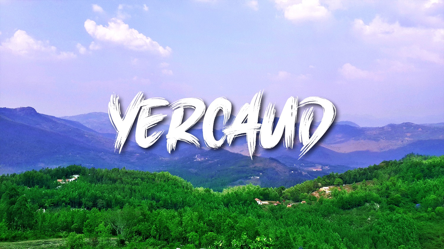 Yercaud - A Chill Station known for Education!